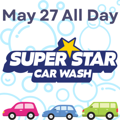 Super Star Car Wash Wednesday May 26 all day
